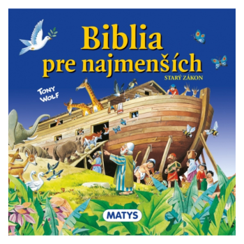 Biblia pre najmenších – Starý zákon, Tony Wolf